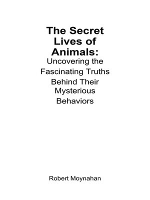 cover image of The Secret Lives of Animals